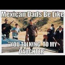 Mexican dads be like "🤦 Mija, talking to boys? 😤"'s cover